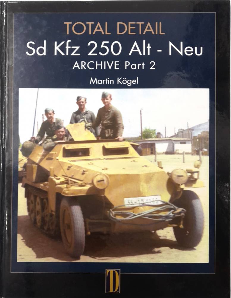 CHEAP BOOKS ZB6030 SD KFZ 250 ALT - NEU ARCHIVE PART 2 Total Detail Books