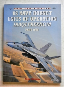 OSPREY COMBAT AIRCRAFT  046. US NAVY HORNET UNITS OF OPERATION IRAQI FREEDOM PART ONE