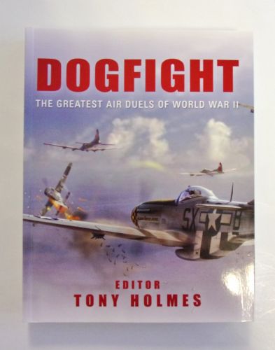 CHEAP BOOKS  ZB1997 DOGFIGHT THE GREATEST AIR DUELS OF WORLD WAR II