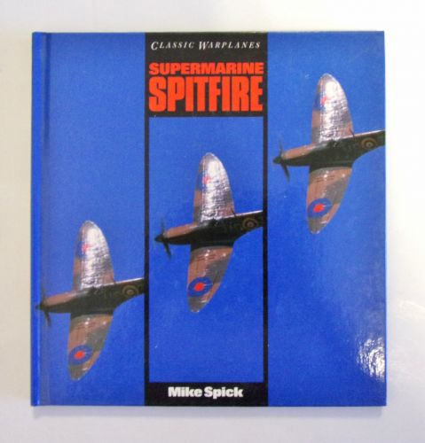 CHEAP BOOKS  ZB1982 CLASSIC WARPLANES SUPERMARINE SPITFIRE - MIKE SPICK