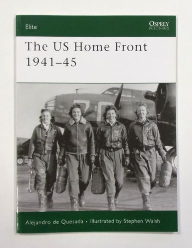 OSPREY ELITE  161. THE US HOME FRONT 1941-45