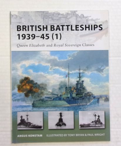 NEW VANGUARDS  154. BRITISH BATTLESHIPS 1939-45  1  QUEEN ELIZABETH AND ROYAL SOVEREIGN CLASSES