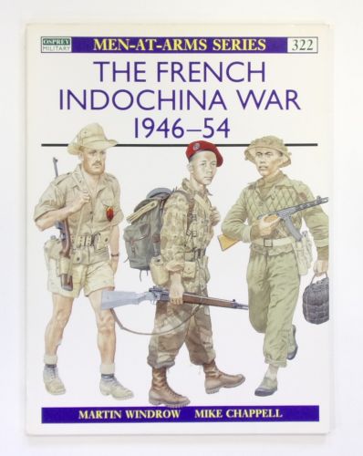 OSPREY  322. THE FRENCH INDOCHINA WAR 1946-54