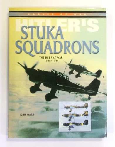 CHEAP BOOKS  ZB5681 HITLERS STUKA SQUADRONS THE JU 87 AT WAR 1936-45 - JOHN WARD