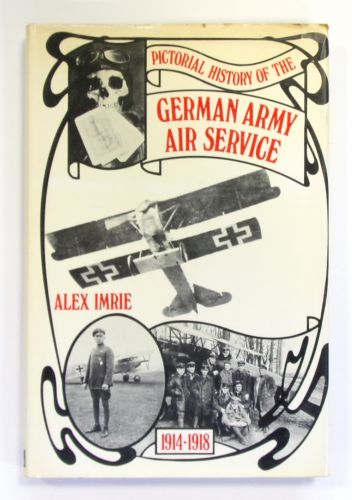CHEAP BOOKS  ZB5745 PICTORIAL HISTORY OF THE GERMAN ARMY AIR SERVICE 1914-1918 - ALEX IMRIE