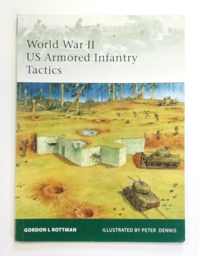 OSPREY ELITE  176. WORLD WAR II US ARMORED INFANTRY TACTICS