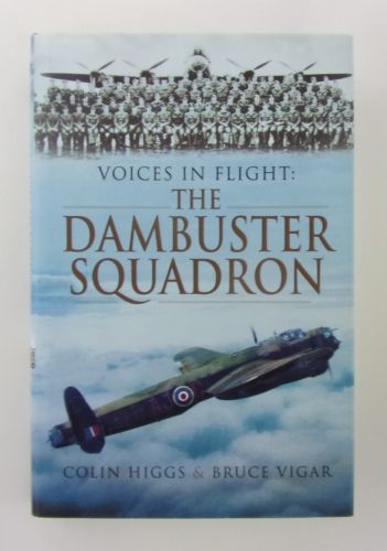 CHEAP BOOKS  ZB2799 VOICES IN FLIGHT THE DAMBUSTER SQUADRON - COLIN HIGGS