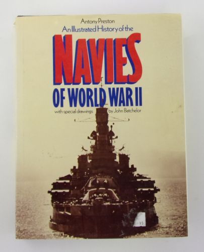 CHEAP BOOKS  ZB2783 AN ILLUSTRATED HISTORY OF THE NAVIES OF WORLD WAR II - ANTONY PRESTON  UK SALE ONLY 