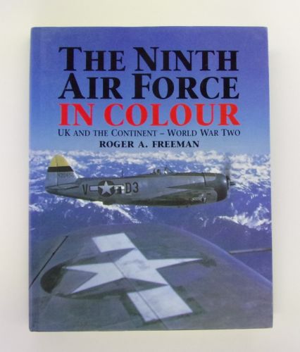 CHEAP BOOKS  ZB3058 THE NINTH AIR FORCE IN COLOUR ROGER A. FREEMAN