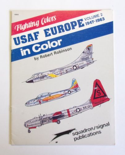 SQUADRON/SIGNAL  6563 FIGHTING COLORS USAF EUROPE IN COLOR VOL 2
