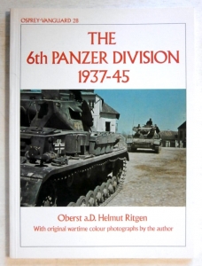 VANGUARD  28. THE 6th PANZER DIVISION 1937-45