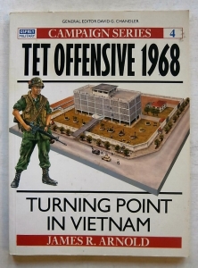 OSPREY CAMPAIGN  004. TET OFFENSIVE 1968