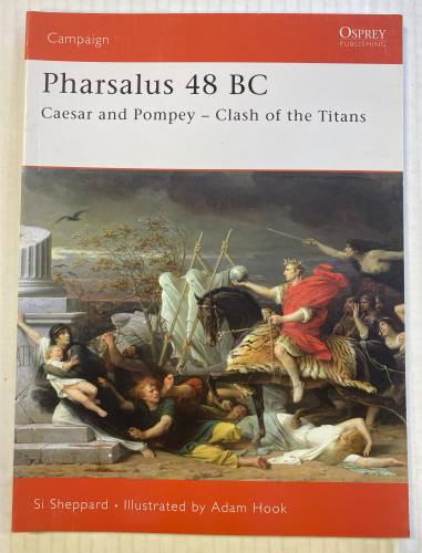 OSPREY CAMPAIGN  174. PHARSALUS 48 BC CEASER AND POMPEY - CLASH OF THE TITANS