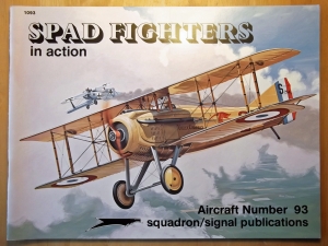 SQUADRON/SIGNAL AIRCRAFT IN ACTION  1093. SPAD FIGHTERS