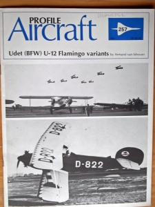 PROFILES AIRCRAFT PROFILES 257. UDET BFW U-12 FLAMINGO VARIANTS