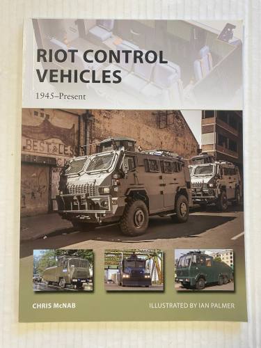 NEW VANGUARDS  219. RIOT CONTROL VEHICLES 1945-PRESENT