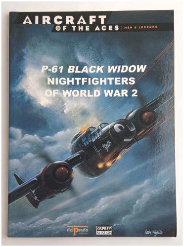 AIRCRAFT OF THE ACES  MEN AND LEGENDS 23 P-61 BLACK WIDOW NIGHTFIGHTERS OF WORLD WAR 2