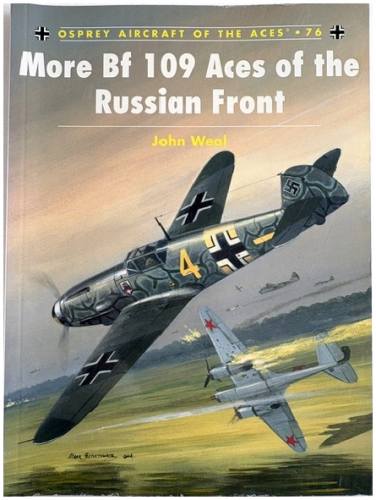 AIRCRAFT OF THE ACES  76 MORE BF 109 ACES OF THE RUSSIAN FRONT