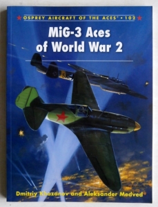 AIRCRAFT OF THE ACES  102. MiG-3 ACES OF WORLD WAR 2
