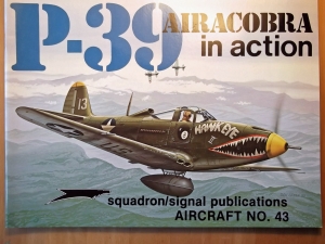 SQUADRON/SIGNAL AIRCRAFT IN ACTION  1043. P-39 AIRACOBRA