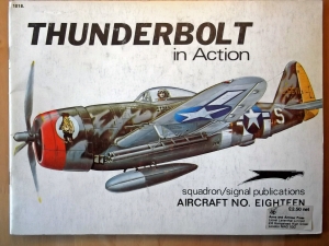 SQUADRON/SIGNAL AIRCRAFT IN ACTION  1018. P-47 THUNDERBOLT