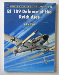 AIRCRAFT OF THE ACES  068. Bf 109 DEFENCE OF THE REICH ACES