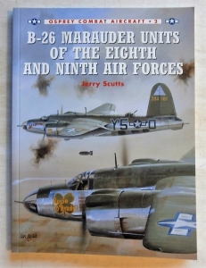 OSPREY COMBAT AIRCRAFT  002. B-26 MARAUDER UNITS OF THE EIGHTH   NINTH AIR FORCES