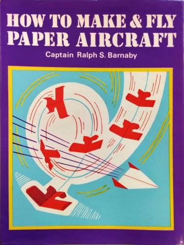 CHEAP BOOKS  ZB5701 HOW TO MAKE   FLY PAPER AIRCRAFT CAPTAIN RALPH S. BARNABY