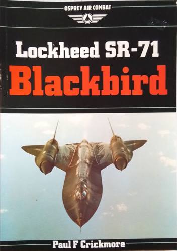 CHEAP BOOKS  ZB5705 OSPREY AIR COMBAT LOCKHEED SR-71 BLACKBIRD PAUL F CRICKMORE