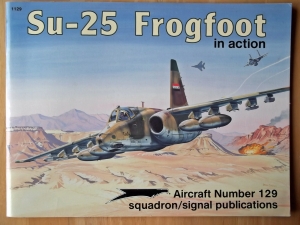 SQUADRON/SIGNAL AIRCRAFT IN ACTION  1129. Su-25 FROGFOOT