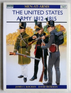 OSPREY  345. THE UNITED STATES ARMY 1812-1815