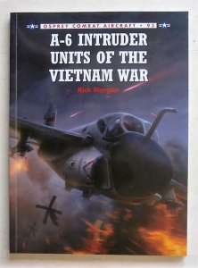 OSPREY COMBAT AIRCRAFT  093. A-6 INTRUDER UNITS OF THE VIETNAM WAR