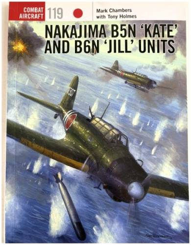 OSPREY COMBAT AIRCRAFT  119 NAKAJIMA B5N KATE AND B6N JILL UNITS