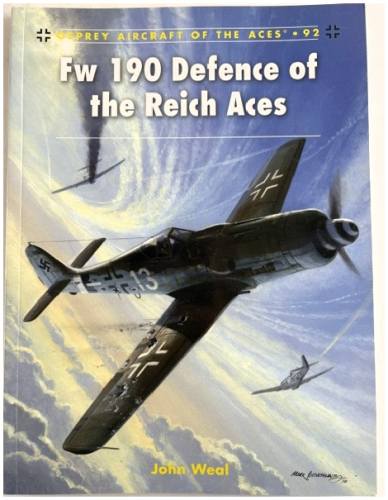 AIRCRAFT OF THE ACES  92 FW 190 DEFENCE OF THE REICH ACES