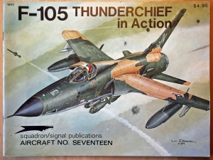 SQUADRON/SIGNAL AIRCRAFT IN ACTION  1017. F-105 THUNDERCHIEF