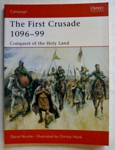 OSPREY CAMPAIGN  132. THE FIRST CRUSADE 1096-99