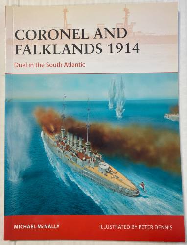 OSPREY CAMPAIGN  248. CORONEL AND FALKLANDS 1914 DUEL IN THE SOUTH ATLANTIC  