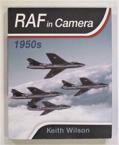 CHEAP BOOKS  ZB3602 RAF IN CAMERA 1950S - KEITH WILSON
