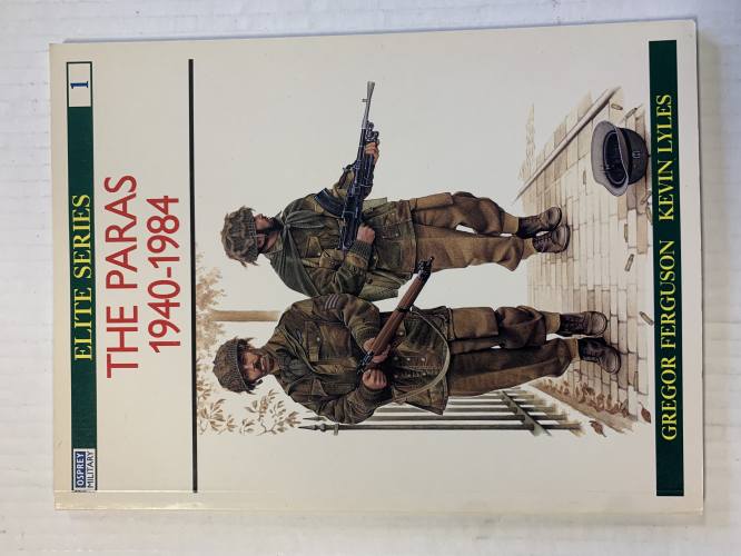 OSPREY ELITE  001. THE PARAS - BRITISH AIRBORNE FORCES 1940-1984