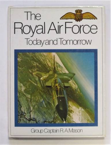 CHEAP BOOKS  ZB3678 THE ROYAL AIR FORCE TODAY AND TOMORROW - GROUP CAPTAIN R.A. MASON