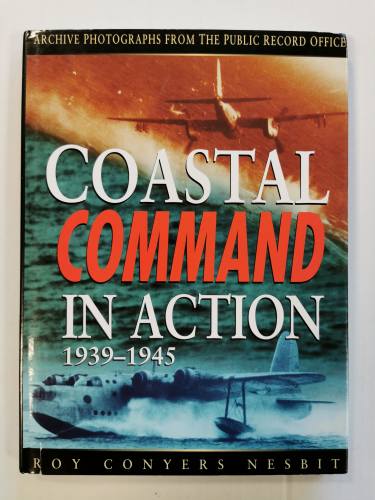 CHEAP BOOKS  ZB3879 COASTAL COMMAND IN ACTION 1939-1945 - ROY CONYERS NESBIT