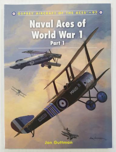 AIRCRAFT OF THE ACES  097. NAVAL ACES OF WORLD WAR 1 PART 1 - JON GUTTMAN 
