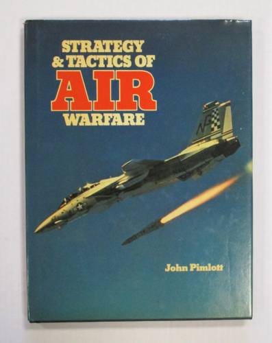 CHEAP BOOKS  ZB3838 STRATEGY   TACTICS OF AIR WARFARE - JOHN PIMLOTT