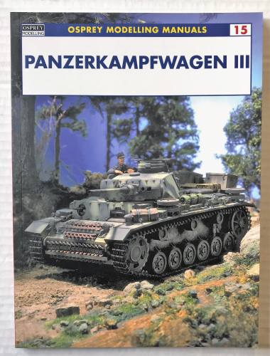 OSPREY MODELLING MANUALS  015. PANZERKAMPFWAGEN III