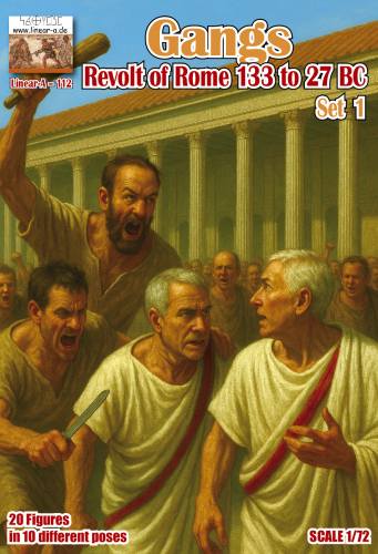 LINEAR-A 1/72 LA112 GANGS/ REVOLT OF ROME 133 TO 27 BC SET 1