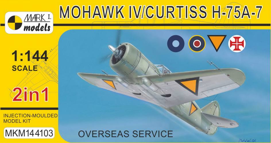 MARK I MODELS 1/144 144103 MOHAWK IV/CURTISS H-75A-7