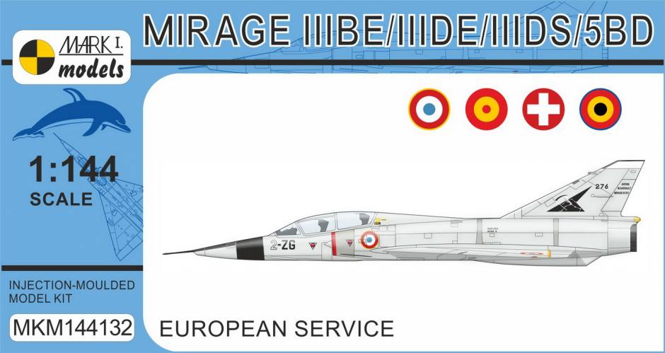 MARK I MODELS 1/144 144132 MIRAGE IIIBE/IIIDE/IIIDS/5BD