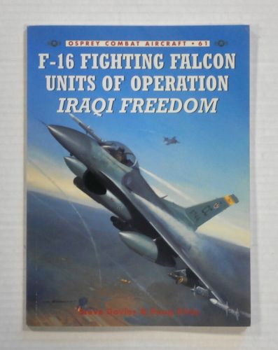 OSPREY COMBAT AIRCRAFT  061. F-16 FIGHTING FALCON UNITS OF OPERATION IRAQI FREEDOM