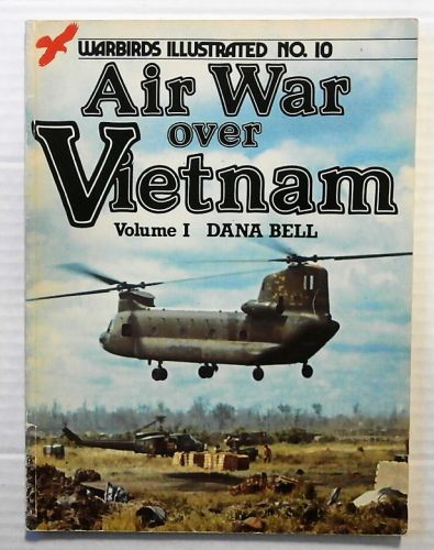 WARBIRDS ILLUSTRATED  10. AIR WAR OVER VIETNAM VOLUME I
