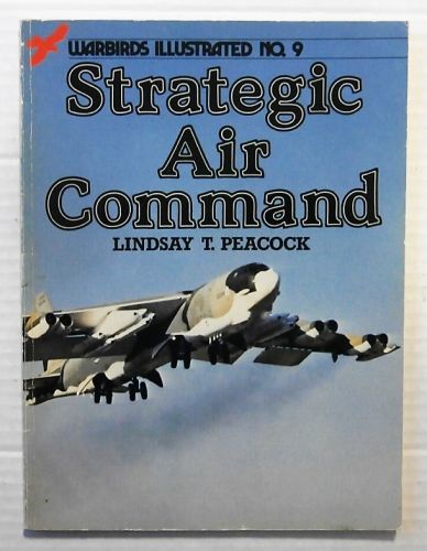 WARBIRDS ILLUSTRATED  09. STRATEGIC AIR COMMAND 